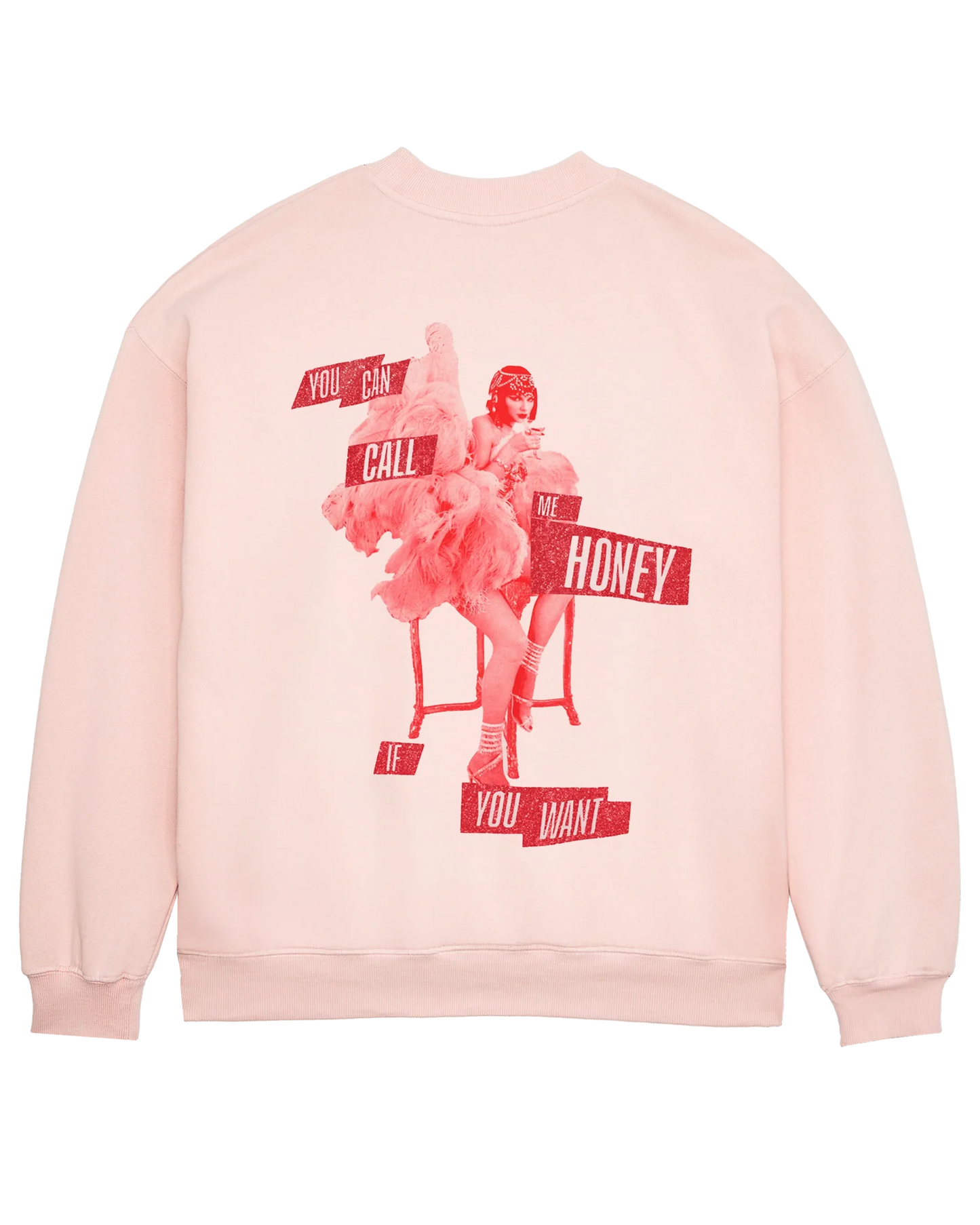 You Can Call Me Honey If You Want Pink Crewneck Sweatshirt