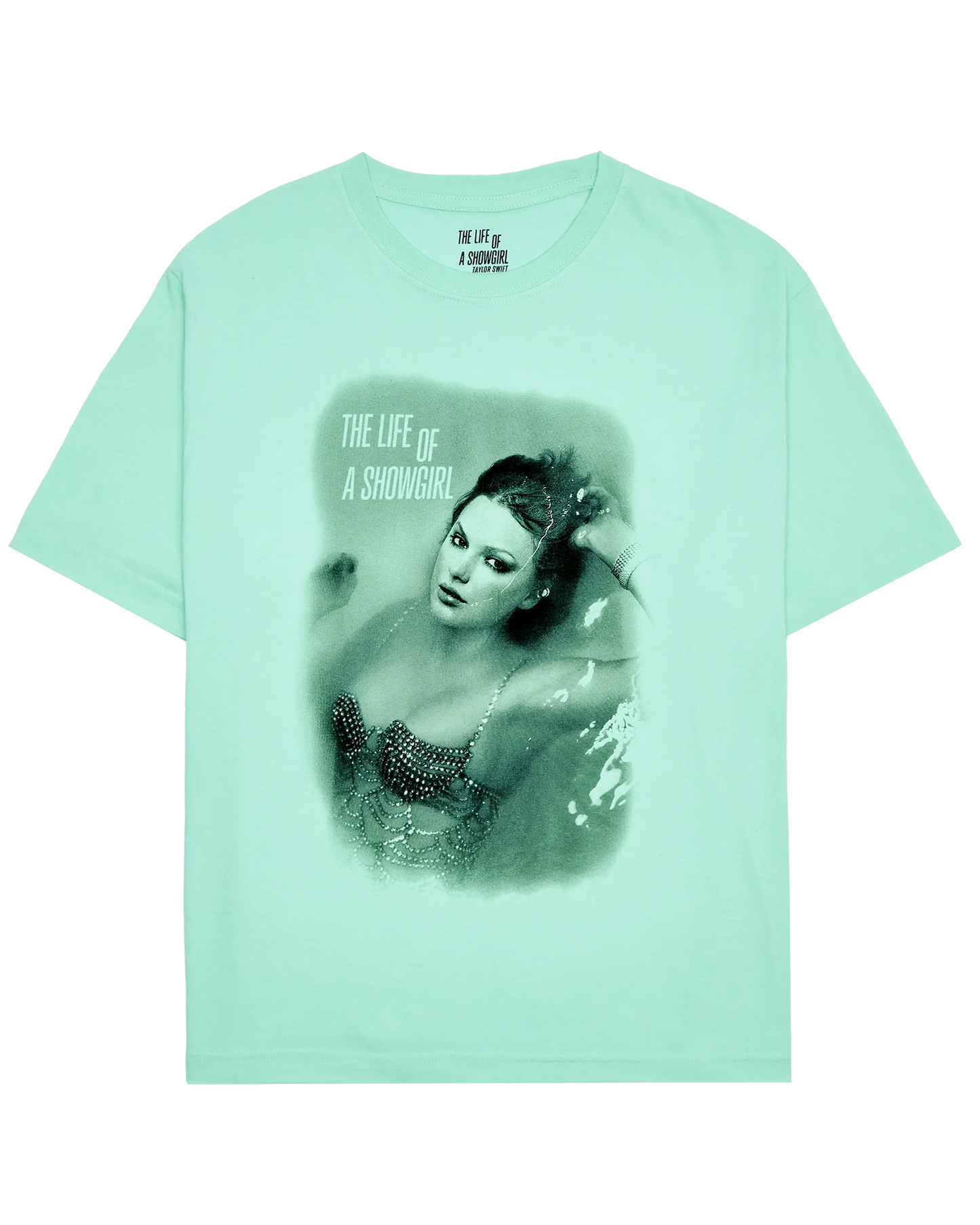 The Life of a Showgirl Mint T-Shirt
