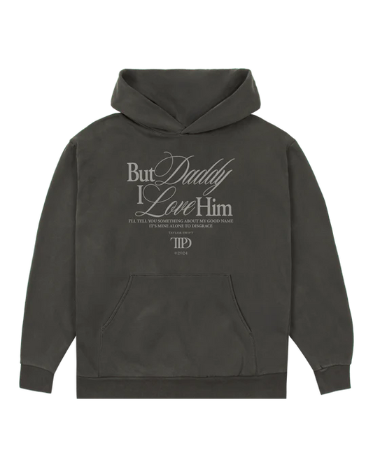 But Daddy I Love Him Hoodie