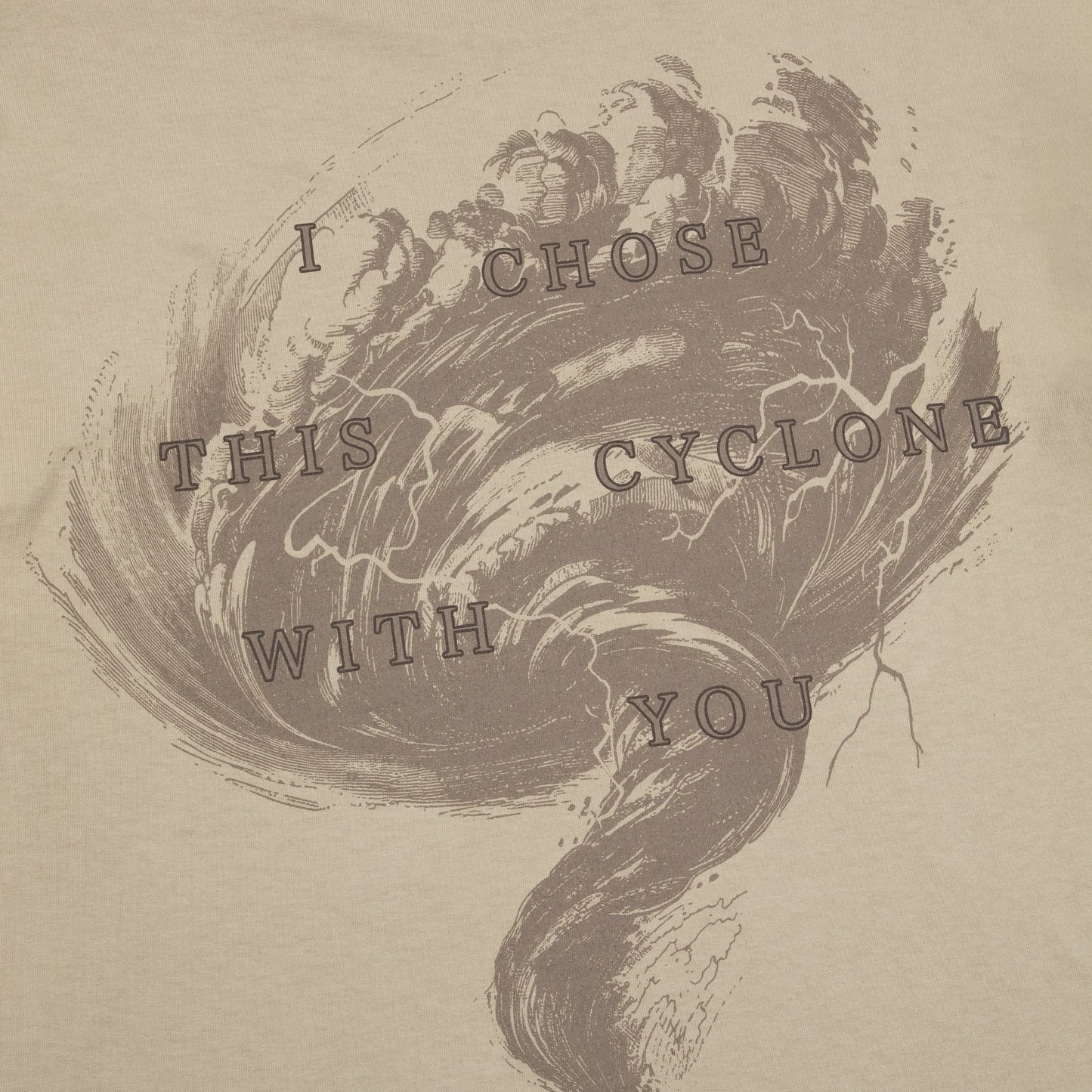 I Chose This Cyclone With You T-Shirt