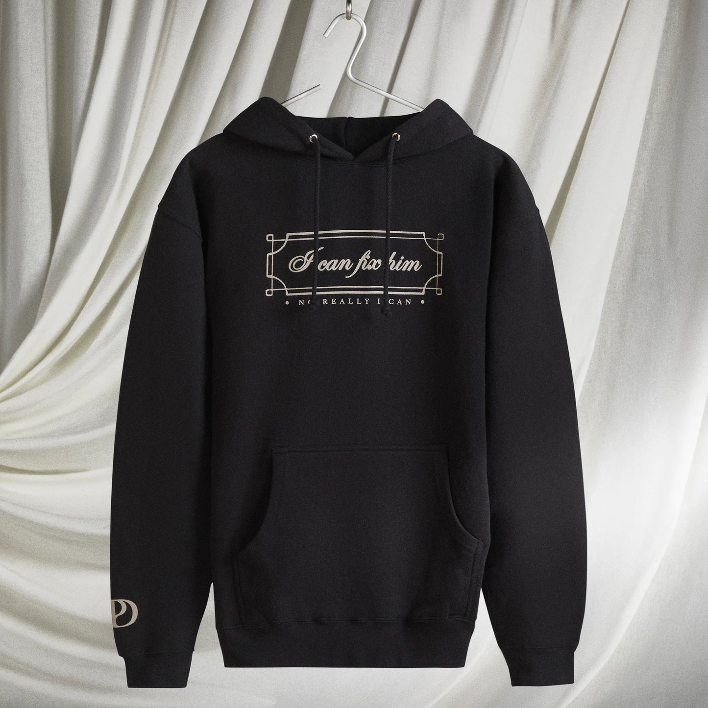 I Can Fix Him Hoodie